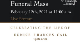 Funeral Mass for Eunice Frances Cail February 12th, 2021