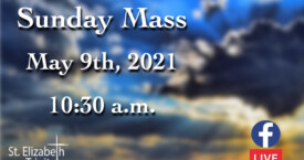 6th Sunday of Easter - May 9th, 2021
