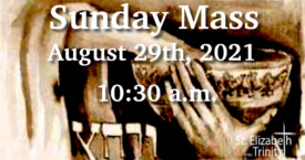 22nd Sunday in OT - August 29th, 2021