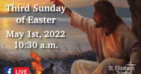 Third Sunday of Easter - May 1st, 2022