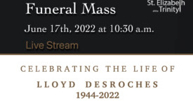 Funeral Mass for Lloyd DesRoches - June 17th, 2022